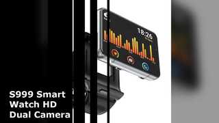 S999 স্মার্ট ওয়াচ 4GB 64GB HD ডুয়াল ক্যামেরা